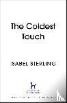 Sterling, Isabel - The Coldest Touch