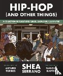Serrano, Shea - Hip-Hop (and other things)