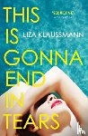 Klaussmann, Liza - This is Gonna End in Tears
