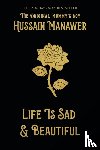 Manawer, Hussain - Life is Sad and Beautiful