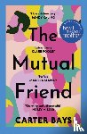 Bays, Carter - The Mutual Friend