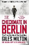 Milton, Giles - Checkmate in Berlin