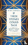Stanford, Peter - If These Stones Could Talk