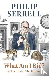Serrell, Philip - What Am I Bid?