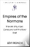 Roach, Levi - Empires of the Normans