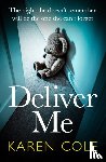 Cole, Karen - Deliver Me
