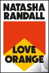 Randall, Natasha - Love Orange