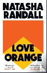 Randall, Natasha - Love Orange