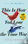 El-Mohtar, Amal, Gladstone, Max - This is How You Lose the Time War