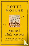 Moller, Lotte - Bees and Their Keepers