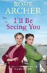Archer, Rosie - I'll Be Seeing You