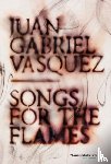 Vasquez, Juan Gabriel - Songs for the Flames