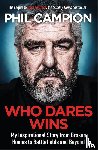 Campion, Phil - Who Dares Wins