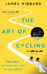 Hibbard, James - The Art of Cycling