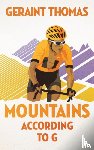 Thomas, Geraint - Mountains According to G