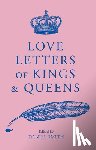 Smith, Daniel - Love Letters of Kings and Queens