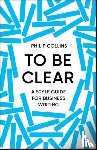 Collins, Philip - To Be Clear