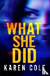 Cole, Karen - What She Did