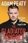 Peaty, Adam - The Gladiator Mindset