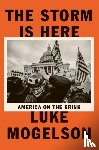 Mogelson, Luke - The Storm is Here