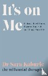 Kuburic, Sara - It's On Me - Embrace Hard Truths, Discover Your Self and Change Your Life