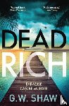 Shaw, G W - Dead Rich