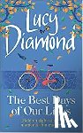 Diamond, Lucy - The Best Days of Our Lives - the big-hearted and uplifting new novel from the bestselling author of Anything Could Happen