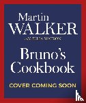 Walker, Martin, Watson, Julia - Bruno's Cookbook