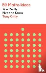 Crilly, Tony - 50 Maths Ideas You Really Need to Know