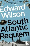 Wilson, Edward - South Atlantic Requiem