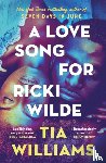 Williams, Tia - A Love Song for Ricki Wilde