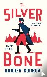Kurkov, Andrey - The Silver Bone
