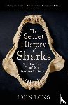 Long, John - The Secret History of Sharks