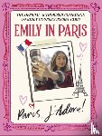 Paris, Emily in - Emily in Paris: Paris, J’Adore!