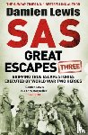 Lewis, Damien - SAS Great Escapes Three