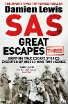 Lewis, Damien - SAS Great Escapes Three