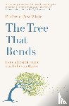White, Dr Ross G - The Tree that Bends