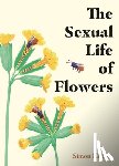 Klein, Simon - The Sexual Life of Flowers