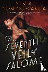 Moreno-Garcia, Silvia - The Seventh Veil of Salome