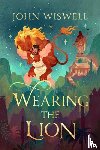Wiswell, John - Wearing The Lion