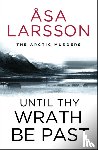 Larsson, Asa - Until Thy Wrath Be Past