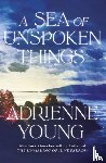 Young, Adrienne - A Sea of Unspoken Things
