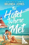Jones, Belinda - The Hotel Where We Met