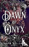 Golden, Kate - A Dawn of Onyx - The Sacred Stones Book 1