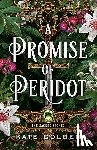 Golden, Kate - A Promise of Peridot - An addictive enemies-to-lovers fantasy romance (The Sacred Stones, Book 2)
