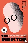 Kehlmann, Daniel - The Director