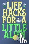 Franklin, Alice - Life Hacks For a Little Alien