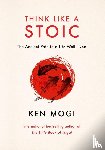 Mogi, Ken - Think Like a Stoic