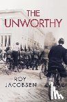 Jacobsen, Roy - The Unworthy
