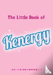 Riarchi, Matt - The Little Book of Kenergy